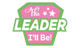 The Leader I'll Be